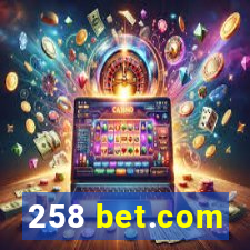 258 bet.com